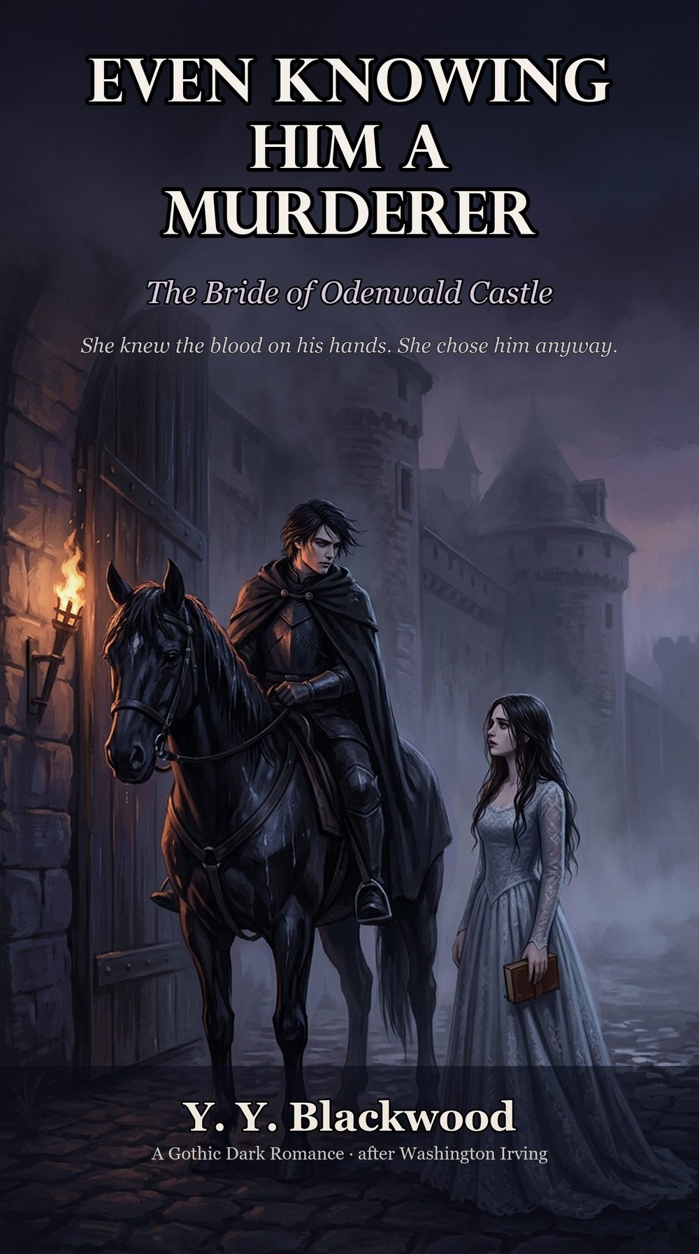 Art & IT Craft制作の英語版電子書籍表紙 EVEN KNOWING HIM A MURDERER - The Bride of Odenwald Castle。日本語版『殺人者と知ってなお』を英語圏向けにトランスクリエーションしたゴシックダークロマンス